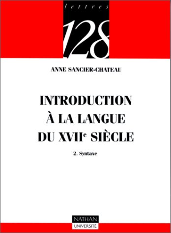 Beispielbild fr Introduction  la langue du XVIIe sicle, tome 2 : Syntaxe zum Verkauf von Ammareal