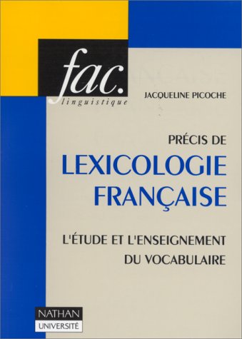 Imagen de archivo de Prcis de lexicologie franaise: L'tude et l'enseignement du vocabulaire a la venta por medimops