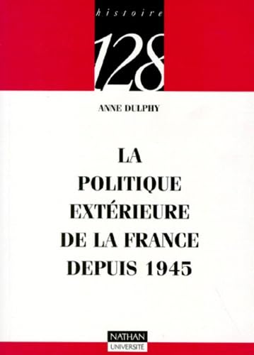 Beispielbild fr La politique extrieure de la France depuis 1945 zum Verkauf von Ammareal