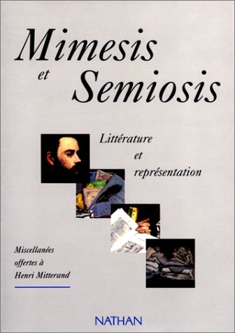 Beispielbild fr Mimesis et Semiosis - Littrature et reprsentation zum Verkauf von LibrairieLaLettre2