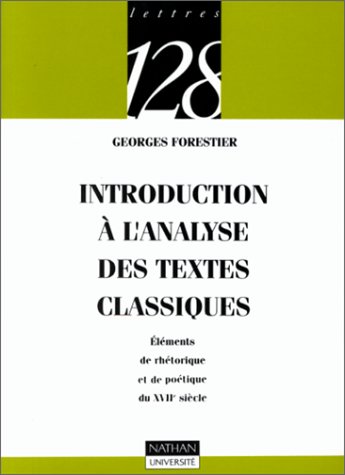 Beispielbild fr Introduction  l'analyse des textes classiques : Elments de rhtorique et de potique du XVIIe sicle zum Verkauf von medimops