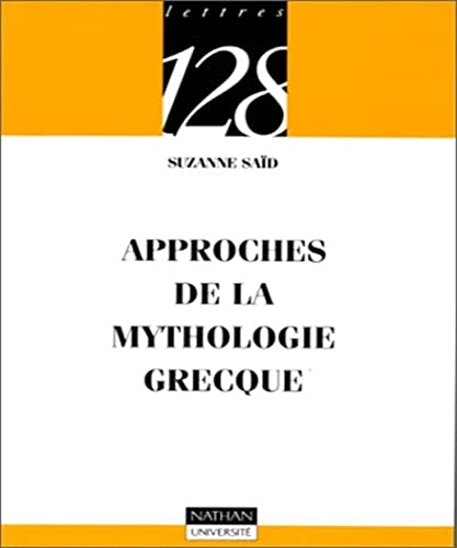 Approches de la mythologie grecque (9782091906577) by SaÃ¯d, Suzanne; 128