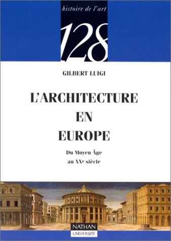 Imagen de archivo de L'architecture en Europe : Du Moyen ge au XXe sicle a la venta por Librairie Th  la page