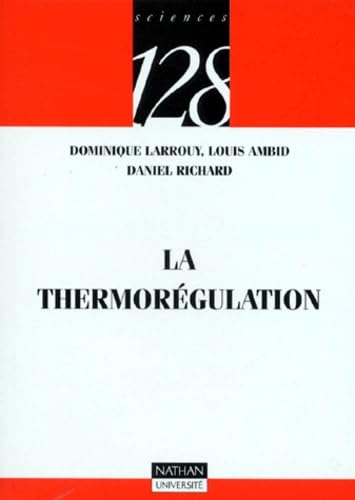 La thermorÃ©gulation (9782091907284) by Larrouy, Dominique; Ambid, Louis; Richard, Daniel; 128