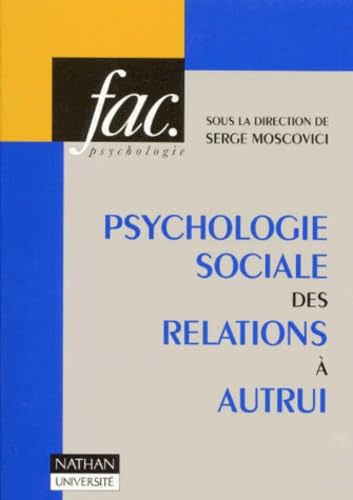 Beispielbild fr Psychologie sociale des relations  autrui zum Verkauf von Ammareal