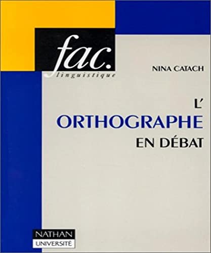 Imagen de archivo de L'orthographe En Dbat : Dossiers Pour Un Changement a la venta por RECYCLIVRE