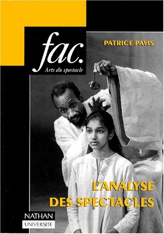 Beispielbild fr L'analyse des spectacles: The a^tre, mime, danse, danse-the a^tre, cine ma (Fac) (French Edition) zum Verkauf von ThriftBooks-Atlanta