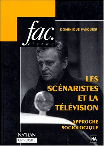 Imagen de archivo de Les Scnaristes Et La Tlvision : Approche Sociologique a la venta por RECYCLIVRE