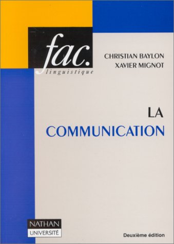 Beispielbild fr La communication, 2e dition zum Verkauf von Ammareal