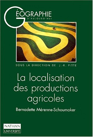 Beispielbild fr La Localisation des productions agricoles zum Verkauf von Ammareal