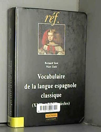 Beispielbild fr Vocabulaire de la langue espagnole classique, XVIe et XVIIIe sicles zum Verkauf von Ammareal