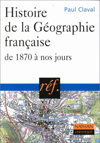 Stock image for Histoire de la gographie franaise, de 1870  nos jours for sale by Ammareal