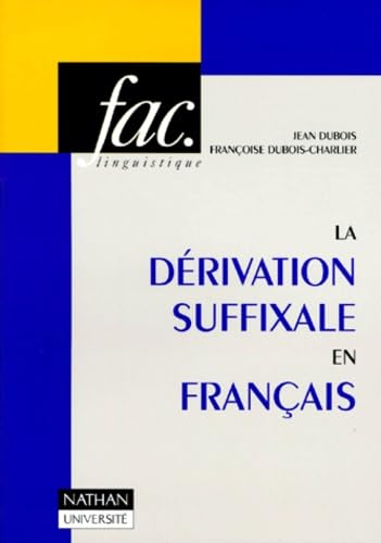 Imagen de archivo de La drivation suffixale en franais a la venta por Ammareal