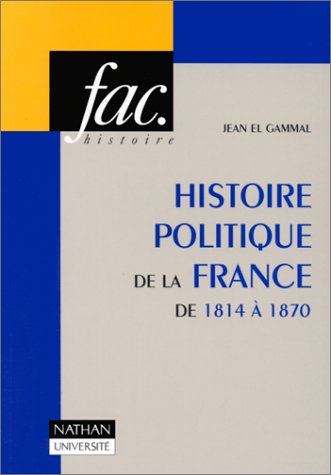 Beispielbild fr Histoire politique de la France de 1814  1870 zum Verkauf von medimops