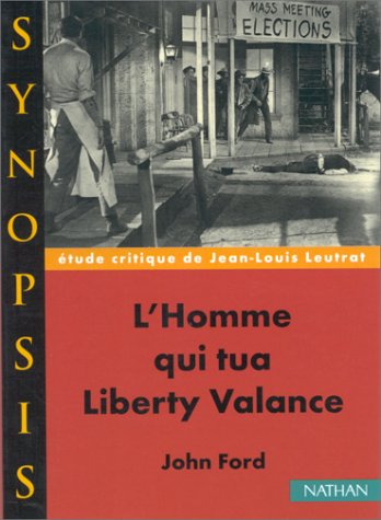 Beispielbild fr L'homme qui tua Liberty Valance (Synopsis) zum Verkauf von medimops