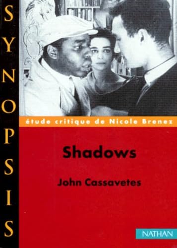 Shadowsde John Cassavetes, Ã©tude critique (9782091909899) by Brenez, Nicole