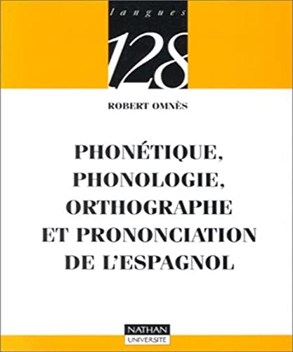 Beispielbild fr Phontique, phonologie, orthographe et prononciation de l'espagnol zum Verkauf von Ammareal