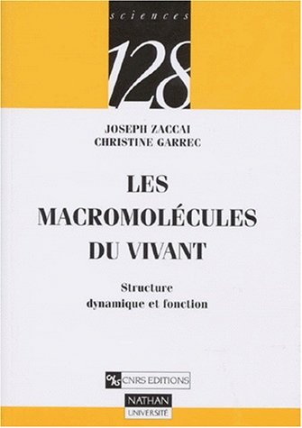 Imagen de archivo de Les macromolcules du vivant : Structure, dynamique et fonction a la venta por medimops