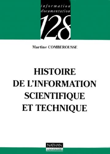 9782091910154: Histoire de l'information scientifique et technique