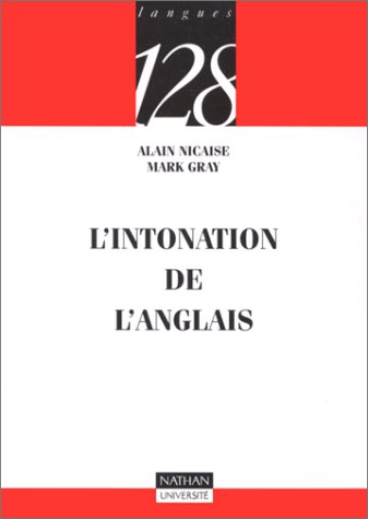 L'intonation de l'anglais (9782091910222) by Gray, Mark; Nicaise, Alain; 128