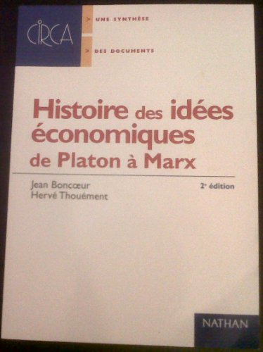 Histoire des id es  conomiques Tome I : De Platon   Marx - Herv  Thou ment