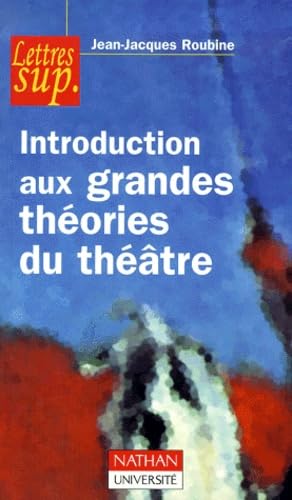 Imagen de archivo de Introduction aux grandes theories du theatre a la venta por medimops