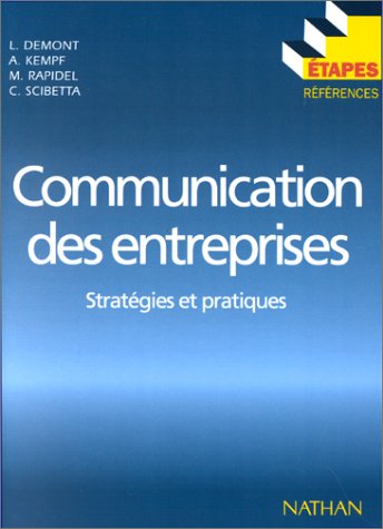 Imagen de archivo de Communication des entreprises. Stratgies et pratiques a la venta por Ammareal