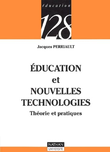 Beispielbild fr Education et nouvelles technologies : Thorie et pratiques zum Verkauf von Ammareal