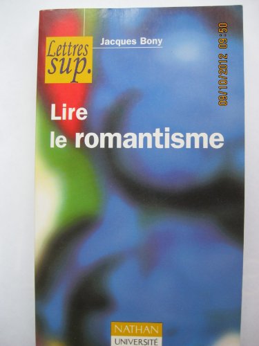 9782091911915: Lire le romantisme