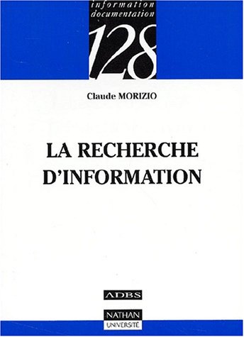 La recherche d'information (9782091912448) by Morizio, Claude; 128