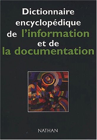 Stock image for Dictionnaire Encyclopdique De L'information Et De La Documentation for sale by RECYCLIVRE