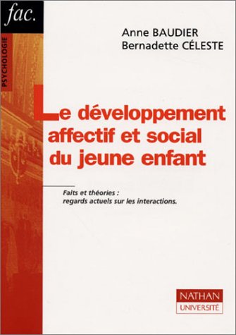 Beispielbild fr Le developpement affectif du jeune enfant - 2e edition zum Verkauf von LiLi - La Libert des Livres