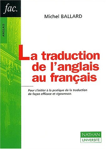 Imagen de archivo de La Traduction de l'Anglais au Francais 2e Edition a la venta por Heartwood Books, A.B.A.A.