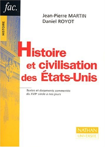 Stock image for Histoire Et Civilisation Des Etats-unis : Textes Et Documents Comments Du Xviie Sicle  Nos Jours for sale by RECYCLIVRE