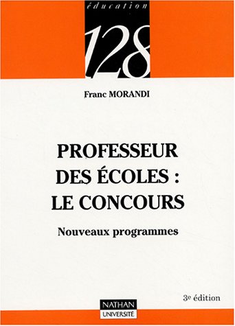 Imagen de archivo de Professeur des coles : le concours: Nouveaux programmes a la venta por Ammareal