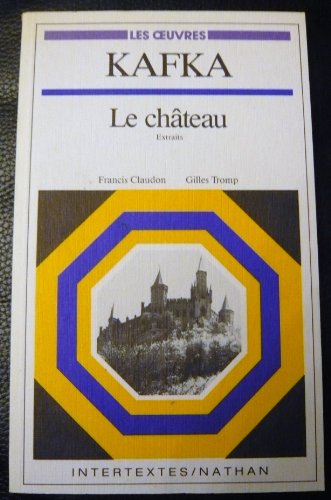 Beispielbild fr Le chateau, extraits zum Verkauf von Ammareal
