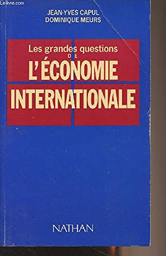 Beispielbild fr Les Grandes questions de l'conomie internationale zum Verkauf von LiLi - La Libert des Livres