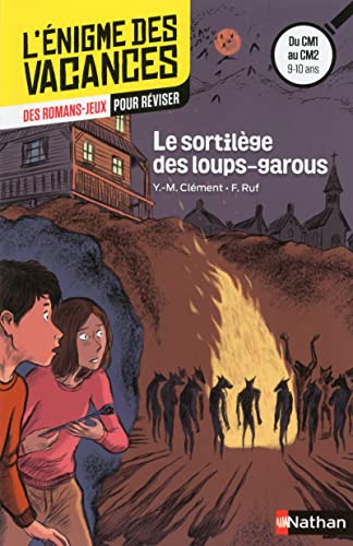 Beispielbild fr Le Sortilge Des Loups-garous : Des Romans-jeux Pour Rviser Du Cm1 Au Cm2, 9-10 Ans zum Verkauf von RECYCLIVRE