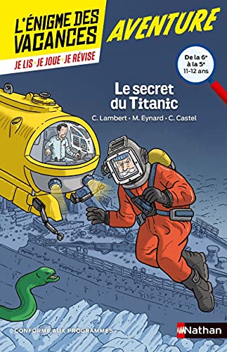 Stock image for L' nigme des vacances de la 6 me  la 5 me Le secret du Titanic: De la 6e vers la 5e for sale by WorldofBooks