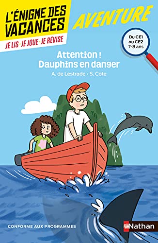 Stock image for L' nigme des vacances Du CE1 au CE2 Attention ! Dauphins en danger for sale by WorldofBooks