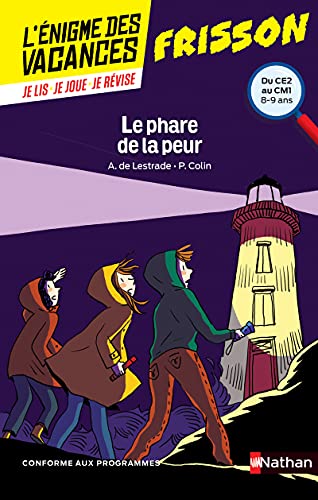 Stock image for L'nigme de vacances - Le phare de la peur - Un roman-jeu pour rviser les principales notions du programme - CE2 vers CM1 - 8/9 ans for sale by Ammareal