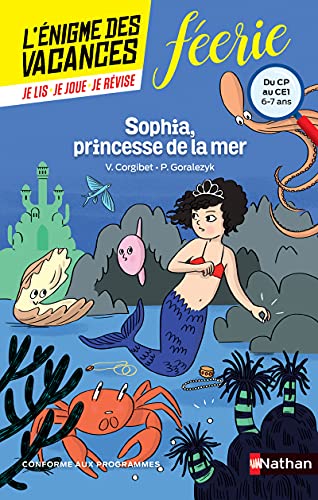 Imagen de archivo de Enigme des vacances : Sophia, princesse de la mer CP/CE1: Du CP au CE1 a la venta por WorldofBooks