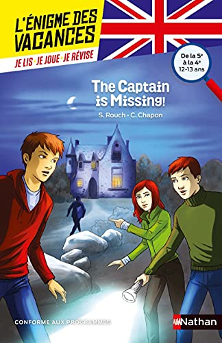 9782091931623: L'nigme des vacances Anglais - The captain is missing ! - Un roman-jeu pour rviser les principales notions du programme - 5e vers 4e - 12/13 ans