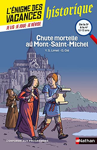 Stock image for L'nigme des vacances - Chute mortelle au Mont-Saint-Michel - Un roman-jeu pour rviser les principales notions du programme - 5e vers 4e - for sale by Ammareal