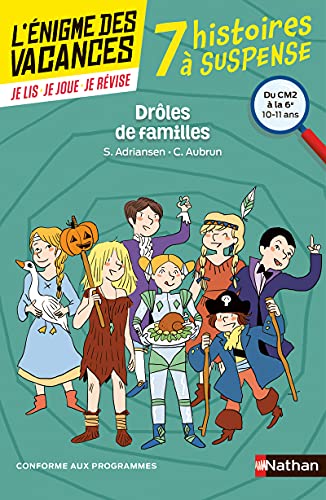 Beispielbild fr Drles De Familles ! 7 Histoires  Suspense : Du Cm2  La 6e, 10-11 Ans : Conforme Aux Programmes zum Verkauf von RECYCLIVRE