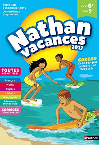 Imagen de archivo de Nathan Vacances 2017 : De La 6e Vers La 5e, Toutes Les Matires : Conforme Aux Programmes a la venta por RECYCLIVRE