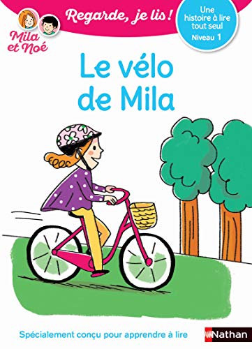 Stock image for Le v?lo de Mila - Niveau 1 Regarde, je lis ! Une histoire ? lire tout seul (1) for sale by Greener Books