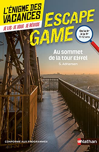 Beispielbild fr L'nigme des vacances - Escape Game - Au sommet de la tour Eiffel - CM2 vers 6e - 11/12 ans (53) zum Verkauf von Librairie Th  la page