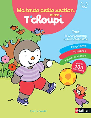 Stock image for Ma toute petite section avec T'choupi: Tout le programme de la maternelle for sale by Buchpark