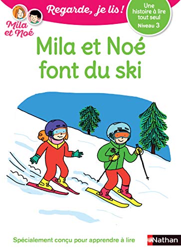 Imagen de archivo de Regarde, je lis avec No et Mila - lecture CP - Niveau 3 - Mila et No font du ski (22) a la venta por Librairie Th  la page